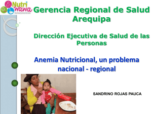 Anemia Nutricional, un problema nacional - regional Gerencia Regional de Salud Arequipa