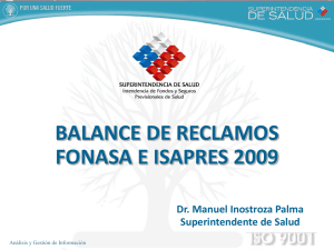 BALANCE DE RECLAMOS FONASA E ISAPRES 2009 Dr. Manuel Inostroza Palma