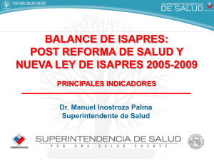 BALANCE DE ISAPRES: POST REFORMA DE SALUD Y PRINCIPALES INDICADORES