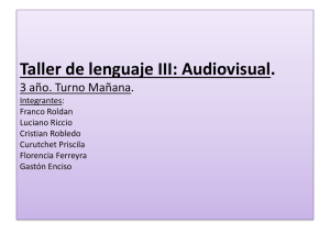Taller de lenguaje III: Audiovisual. 3 año. Turno Mañana.