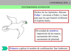 CONFIRMACION, 2 TESTIMONIOS ANTIGUOS Hechos de los Apóstoles: diácono