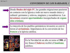 CONVERSION DE LOS BARBAROS, 1 Desde , las grandes migraciones pusieron