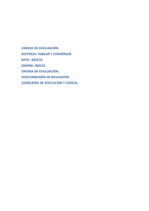 UNIDAD DE EVALUACIÓN. DESTREZA: HABLAR Y CONVERSAR. NIVEL: BÁSICO.