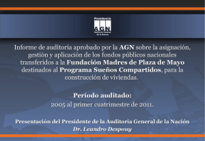 AGN gestión y aplicación de los fondos públicos nacionales Programa Sueños Compartidos