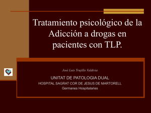 Tratamiento psicológico de la Adicción a drogas en pacientes con TLP.