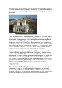 Arte y arquitectura mayas, formas de expresión social, política e... los pueblos más interesantes de la América prehispánica. Sus manifestaciones...
