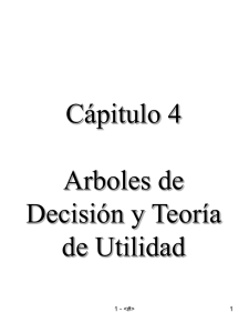 8.- Arboles de decision y teoria de utilidad.