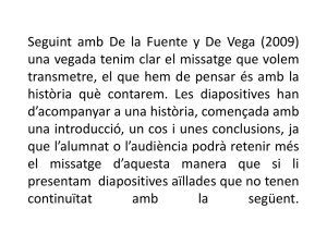 Seguint amb De la Fuente y De Vega (2009)