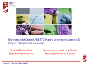 "Experiencia del Centro LANESTOSA para personas mayores de 40 a os con discapacidad intelectual".