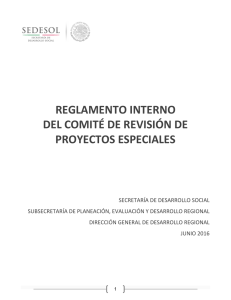 REGLAMENTO INTERNO DEL COMIT DE REVISI N DE PROYECTOS ESPECIALES