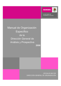 MANUAL DE ORGANIZACIÓN ESPECÍFICO DE LA DIRECCIÓN GENERAL DE ANÁLISIS Y PROSPECTIVA