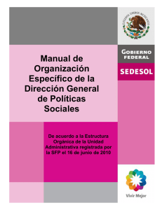 MANUAL DE ORGANIZACIÓN ESPECÍFICO DE LA DIRECCIÓN GENERAL DE POLÍTICAS SOCIALES