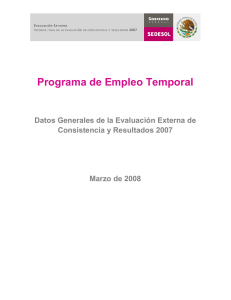 Programa de Empleo Temporal Datos Generales de la Evaluación Externa de