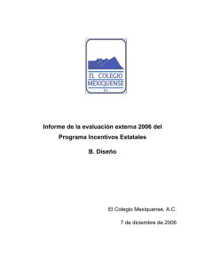 Informe de la evaluación externa 2006 del Programa Incentivos Estatales B. Diseño