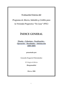   ÍNDICE GENERAL  Evaluación Externa del  Programa de Ahorro, Subsidio y Crédito para 