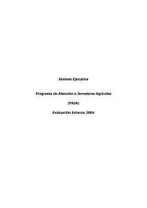 Síntesis Ejecutiva Programa de Atención a Jornaleros Agrícolas (PAJA) Evaluación Externa 2004