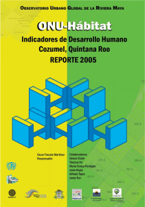 ONU-Hábitat Indicadores de Desarrollo Humano Cozumel, Quintana Roo REPORTE 2005