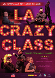 25/08/2016 - 22:00 h. - Obra: "La Crazy Class" Produce: L'Om Impreb s. Precio: general 7 y reducida 5. Teatro Cervantes de Sonseca