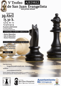 Cartel del V Trofeo de ajedrez de San Juan http://www.sonseca.es/clubajedrezsonseca/SANJUAN_2012_04_29_CARTEL.pdf