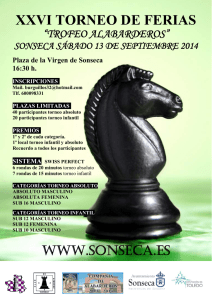 Cartel y reglamento del XXVI torneo de Ferias http://www.sonseca.es/clubajedrezsonseca/FERIAS_2014_09_13_CARTEL.pdf