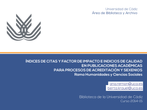Indices de citas y Factor de impacto e Indicios de calidad en Publicaciones académicas para procesos de Acreditación y Sexenios para Ciencias Sociales y Humanidades