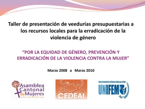 1. Por la equidad de género, prevención y erradicación de la violencia contra la mujer; UNIFEM, CEDEAL, Asamblea Cantonal de Mujeres de Eloy Alfaro.