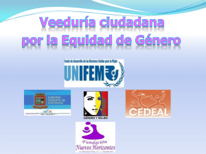 2. Veeduría Ciudadana por la Equidad de Género; UNIFEM, CEDEAL, Fundación Nuevos Horizontes.