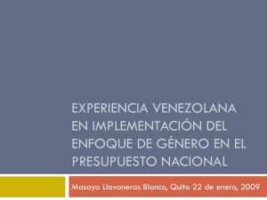 2. Experiencia venezolana en implementación del enfoque de género en el presupuesto nacional; Masaya Llavaneras Blanco.