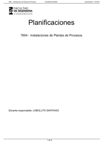 Planificaciones 7654 - Instalaciones de Plantas de Procesos Docente responsable: LABOLLITA SANTIAGO