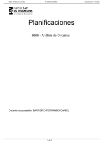 Planificaciones 6606 - Análisis de Circuitos Docente responsable: BARREIRO FERNANDO DANIEL