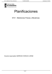 Planificaciones 6721 - Mediciones Físicas y Mecánicas Docente responsable: BARROSO HORACIO JORGE