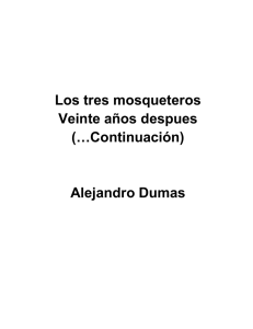 Alejandro Dumas - Los tres mosqueteros (continuación)