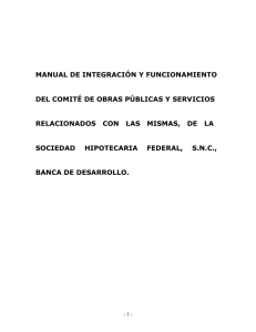 Manual de Integración y Funcionamiento del Comité de Obras Públicas y Servicios Relacionados con las Mismas, de Sociedad Hipotecaria Federal, S.N.C.