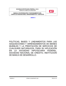   Políticas, Bases y Lineamientos para las Adquisiciones y Arrendamientos de Bienes Muebles y la Prestación de Servicios de Cualquier Naturaleza para su aplicación en Sociedad Hipotecaria Federal, S.N.C.