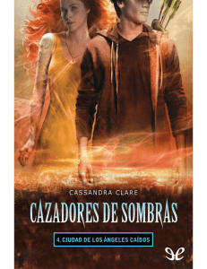 [Cazadores de sombras 04] Ciudad de los ángeles caídos