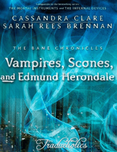 [Las Crónicas de Bane 03] Vampiros, panecillos y Edmund Herondale