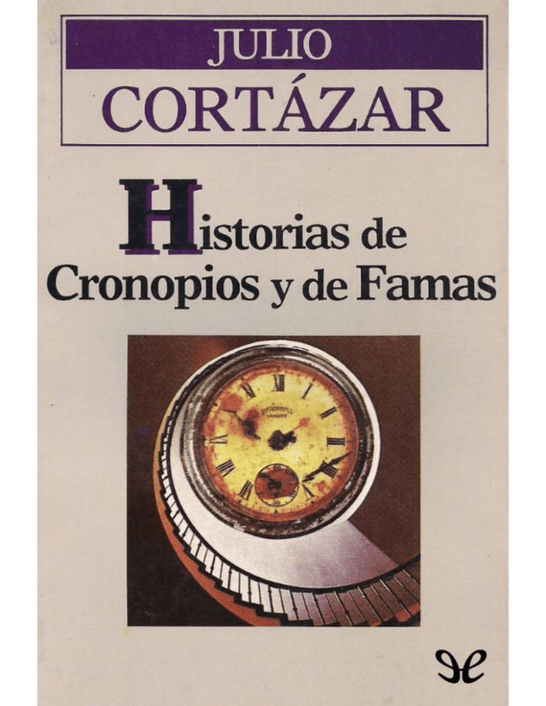 Historias De Cronopios Y De Famas