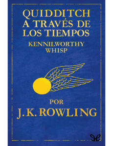 [Biblioteca Hogwarts 01] Quidditch a través de los tiempos