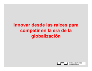 Innovar desde las raíces para competir en la era de la globalización