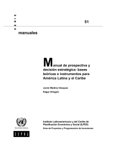 Manual de Prospectiva y Decisión Estratégica: Bases Teórica e instrumentos para América Latina y el Caribe