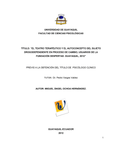 Tesis de Grado_ Teatro terapeutico y autoconcepto del drogodependiente_Miguel Ángel Ochoa.pdf