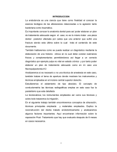 La endodoncia es una ciencia que tiene como finalidad el... esencia biológica de las alteraciones relacionadas a la agresión tanto INTRODUCCION