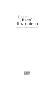 DEBATE FISCAL Y FINANCIERO AGENDA DEL CAMBIO ESTRUCTURAL