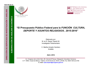 El Presupuesto Público Federal para la FUNCIÓN CULTURA, DEPORTE Y ASUNTOS RELIGIOSOS , 2015-2016