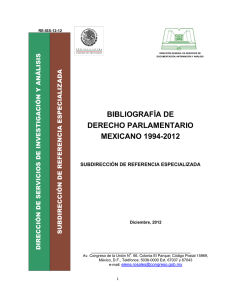 BIBLIOGRAFÍA DE DERECHO PARLAMENTARIO MEXICANO 1994-2012 SUBDIRECCIÓN DE REFERENCIA ESPECIALIZADA