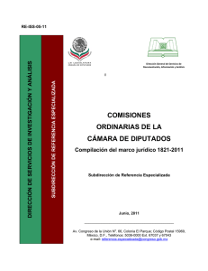 COMISIONES ORDINARIAS DE LA CÁMARA DE DIPUTADOS. Compilación del marco jurídico 1821-2011