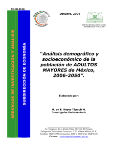 “Análisis demográfico y socioeconómico de la población de ADULTOS MAYORES de México, 2006-2050”.