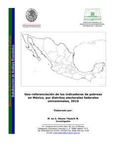 Geo-referenciación de los indicadores de pobreza en México, por distritos electorales federales uninominales, 2010