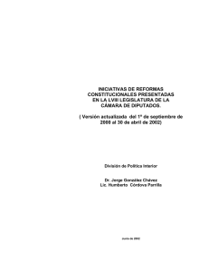 INICIATIVAS DE REFORMAS CONSTITUCIONALES PRESENTADAS EN LA LVIII LEGISLATURA DE LA CÁMARA DE DIPUTADOS. (Versión actualizada del 1º de septiembre de 2000 al 30 de abril de 2002)
