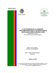 LA XVI REUNIÓN DE LA COMISIÓN PARLAMENTARIA MIXTA, ESTADOS UNIDOS MEXICANOS-UNIÓN EUROPEA (CPM) Estrasburgo, Francia Del 19 al 21 de noviembre de 2013